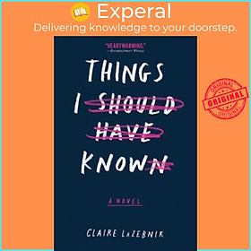 Sách - Things I Should Have Known by Claire LaZebnik (US edition, paperback)