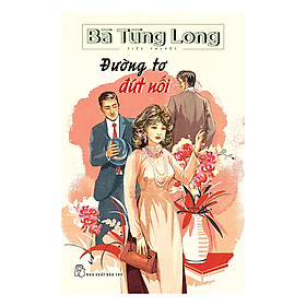 Bà Tùng Long - Đường Tơ Đứt Nối