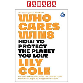 Who Cares Wins: How To Protect The Planet You Love