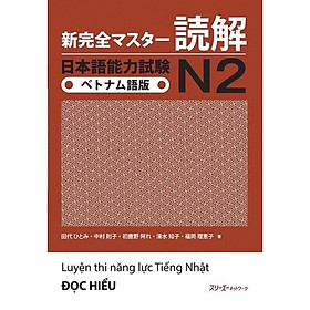 ￼Sách - Tiếng Nhật Shinkanzen Master N2 Đọc Hiểu - Bản Dịch Tiếng Việt