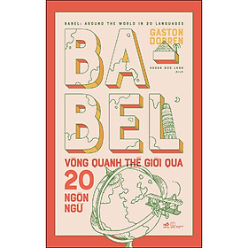 Babel Vòng Quanh Thế Giới Qua 20 Ngôn Ngữ