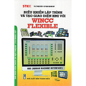 [Download Sách] ĐIỀU KHIỂN LẬP TRÌNH VÀ TẠO GIAO DIỆN HMI VỚI WINCC FLEXIBLE