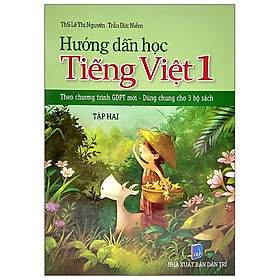 Hướng Dẫn Học Tiếng Việt 1 - Tập 2 (Theo Chương Trình GDPT Mới - Dùng Chung Cho 3 Bộ Sách)