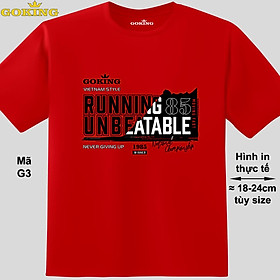 RUNNING UNBREATABLE, mã G3. Áo thun siêu đẹp cho cả gia đình. Form unisex cho nam nữ, trẻ em, bé trai gái. Quà tặng ý nghĩa cho bố mẹ, con cái, bạn bè, doanh nghiệp, hội nhóm. Áo phông hàng hiệu Goking cao cấp in hình chữ 3D