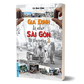 Gia Định Là Nhớ - Sài Gòn Là Thương 2
