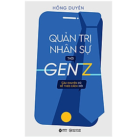 Quản Trị Nhân Sự Thời Gen Z _AL