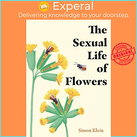 Sách - The Sexual Life of Flowers by Simon Klein (UK edition, hardcover)