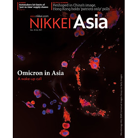 [Download Sách] Nikkei Asian Review: Nikkei Asia - 2021: OMICRON IN ASIA - 50.21 tạp chí kinh tế nước ngoài, nhập khẩu từ Singapore