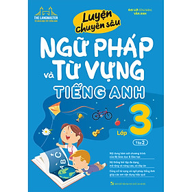 Hình ảnh Luyện Chuyên Sâu Ngữ Pháp Và Từ Vựng Tiếng Anh Lớp 3 - Tập 2