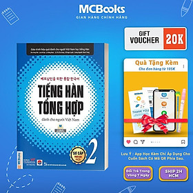 Tiếng Hàn Tổng Hợp Dành Cho Người Việt Nam Sơ Cấp 2 - Bản Đen Trắng - MCBooks