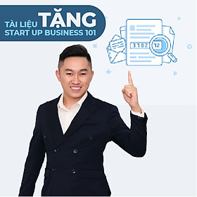 KHÓA HỌC ONLINE TÀI LIỆU TẶNG STARTUP BUSINESS 101