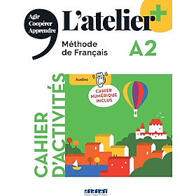 Sách học tiếng Pháp- L'atelier + A2 - Cahier + numérique inclus
