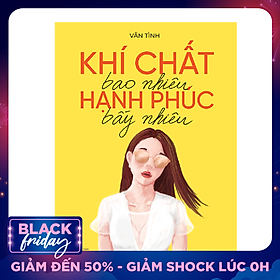 Khí Chất Bao Nhiêu, Hạnh Phúc Bấy Nhiêu