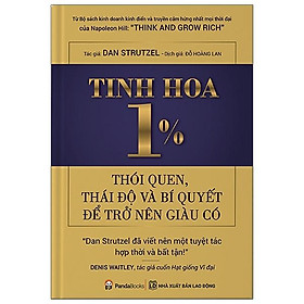 Tinh Hoa 1% - Thói Quen, Thái Độ Và Bí Quyết Để Trở Lên Giàu Có