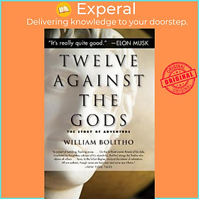 Sách - Twelve Against the Gods : The Story of Adventure by William Bolitho (US edition, paperback)