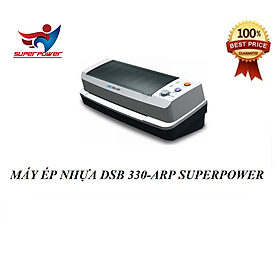 MÁY ÉP NHỰA DSB 330-ARP SUPERPOWER -Hàng chính hãng