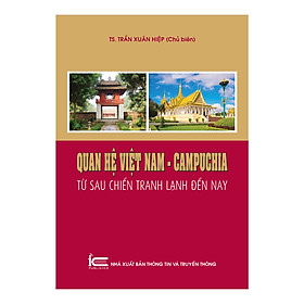 Sách Quan Hệ Viêt Nam - Campuchia Từ Sau Chiến Tranh Lạnh Đến Nay
