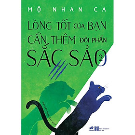 Sách - Lòng tốt của bạn cần thêm đôi phần sắc sảo 2 - Nhã nam