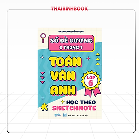 Sách Sổ Tay Đề Cương Toán Văn Anh SKETCHNOTE Lớp 6