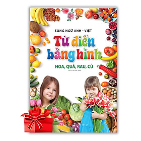 Sách - Từ điển bằng hình - Hoa, quả, rau, củ (song ngữ Anh - Việt)