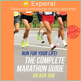 Sách - Run For Your Life! The Complete Marathon Guide by Ben Tan (UK edition, Paperback)