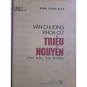 [Download Sách] Văn chương khoa cử triều Nguyễn ( Thi hội, Thi Đình)