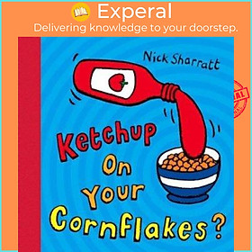 Sách - Ketchup on Your Cornflakes? by Nick Sharratt (UK edition, paperback)