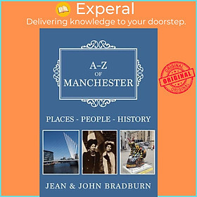 Sách - A-Z of Manchester - Places-People-History by Jean & John Bradburn (UK edition, paperback)