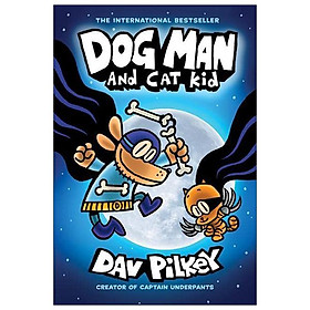 Dog Man #4: Dog Man And Cat Kid: A Graphic Novel