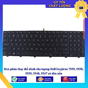 Bàn phím dùng cho laptop Dell Inspiron 7559 5558 5559 5548 5547 có đèn nền  - Hàng Nhập Khẩu New Seal