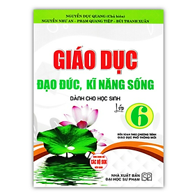 Hình ảnh Sách - Giáo Dục Đạo Đức, Kĩ Năng Sống Dành Cho Học Sinh Lớp 6 (Biên Soạn Theo Chương Trình GDPT Mới)