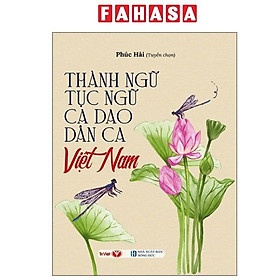 Sách - Thành Ngữ-Tục Ngữ-Ca Dao-Dân Ca Việt Nam