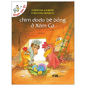 Sách: Chuyện xóm gà - Chim dodo bé bỏng ở xóm gà