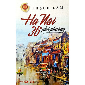 Hà Nội 36 Phố Phường (Tái Bản 2022)