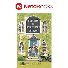 Ba Đứa Trẻ Và Người Thủ Thư Tốt Bụng