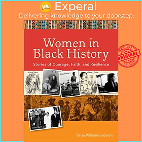 Sách - Women in Black History - Stories of Courage, Faith, and Resili by Tricia Williams Jackson (UK edition, paperback)