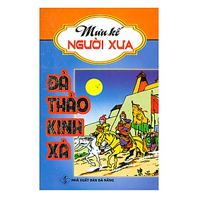 Mưu Kế Người Xưa - Đả Thảo Kinh Xà