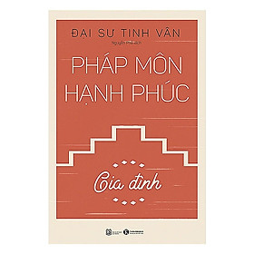 Pháp môn hạnh phúc – Gia đình –  Bản Quyền