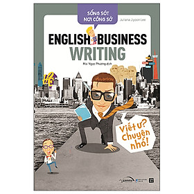 Hình ảnh Sách - Sống Sót Nơi Công Sở - English Business Writing - Viết Ư? Chuyện Nhỏ