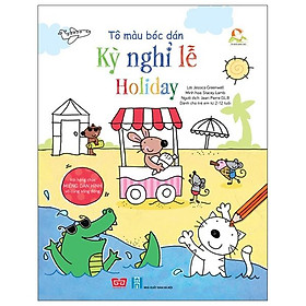Tô Màu Bóc Dán - Kỳ Nghỉ Lễ - Holiday (Tái Bản)