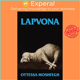 Sách - Lapvona : The unmissable Sunday Times Bestseller by Ottessa Moshfegh (UK edition, hardcover)