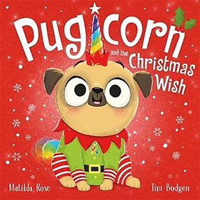 Sách - Pugicorn and the Christmas Wish by Matilda Rose (UK edition, paperback)