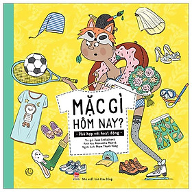 Mặc Gì Hôm Nay? - Phù Hợp Với Hoạt Động