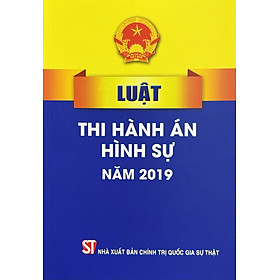 Luật Thi Hành Án Hình Sự năm 2019