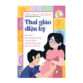 Sách - Thai Giáo Diệu Kỳ - Kích hoạt khả năng tiềm tàng của não phải theo phương pháp giáo dục Shichida - Puma Books