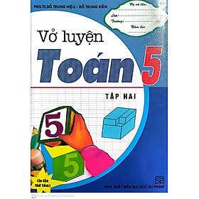 Sách Vở Luyện Toán 5 Tập Hai ( Tái Bản)