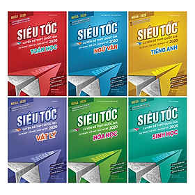 Combo 6 Cuốn Mega 2020 - Siêu Tốc Luyện Đề THPT Quốc Gia: Toán - Văn - Anh - Lý - Hóa - Sinh