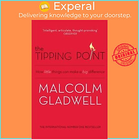 Sách - The Tipping Point : How Little Things Can Make a Big Difference by Malcolm Gladwell (UK edition, paperback)