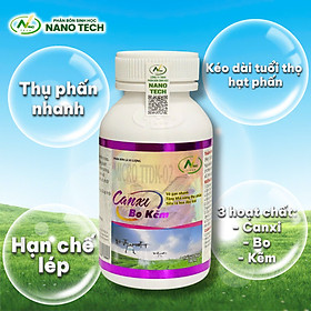 Canxi Bo Kẽm – Phân bón sinh học kéo dài tuổi thọ hạt phấn, hạn chế lép, tăng tỷ lệ hạt chắc