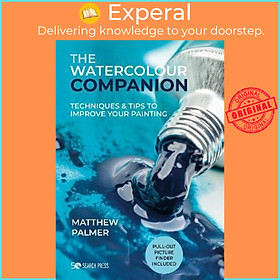 Sách - The Watercolour Companion : Techniques & Tips to Improve Your Painting by Matthew Palmer (UK edition, hardcover)